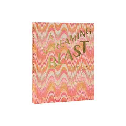 A Screaming Blast: Exceptional Entertaining