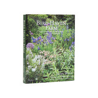 Bird Haven Farm: The Story of an Original American Garden